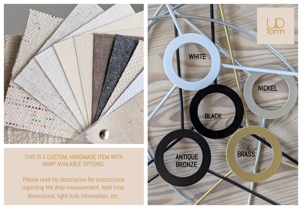sample image showing hardware options and Ud Form lamp shade fabric options. Block reads, 'This is a custom, handmade item with many available options. Please read my description for instructions regarding the drop measurement, lead time, dimensions, light bulb information, etc.'
