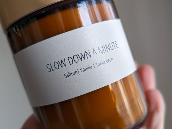 Slow Down A Minute Candle